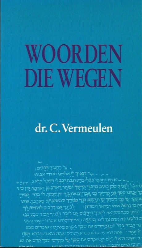 Alleen Vandaag Woorden die wegen – dr. C. Vermeulen