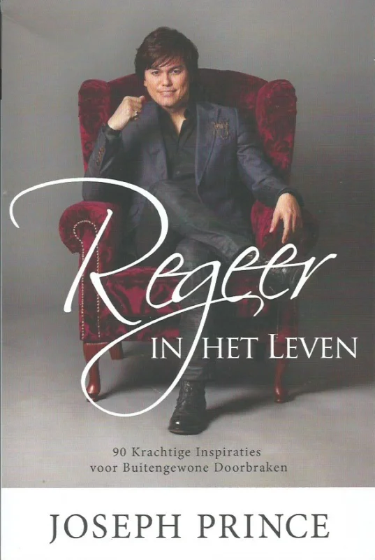 Koop Online Regeer in het leven : 90 krachtige inspiraties voor bijzondere doorbraken – Joseph Prince
