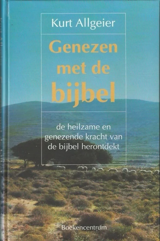 Uitverkoop Genezen met de bijbel : de heilzame en genezende kracht van de bijbel herontdekt – Kurt Allgeier