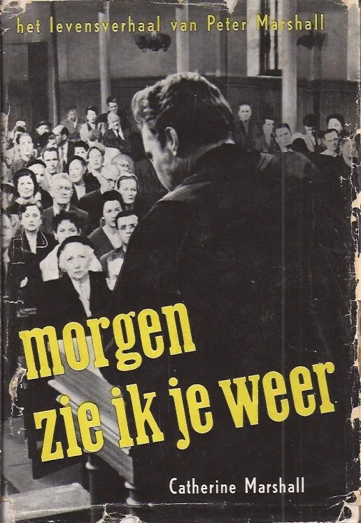 Morgen zie ik je weer: het levensverhaal van Peter Marshall – Catherine Marshall (11e druk hardcover met s.o.) Snelle Levering