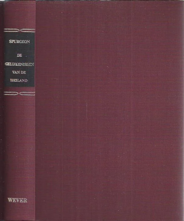 De gelijkenissen van de Heiland : verklaard en toegepast in leerredenen– C.H. Spurgeon (5e druk) Meest Verkocht