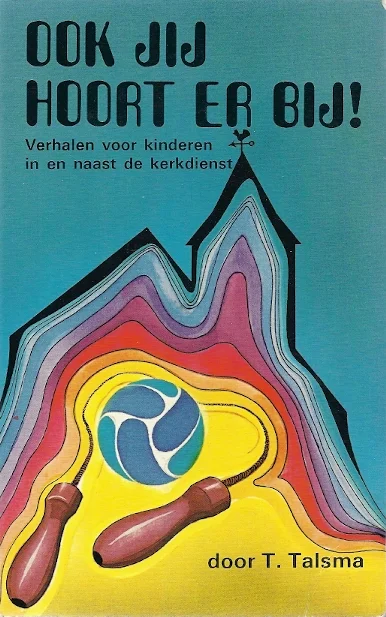 Betaalbaar Ook jij hoort erbij! : verhalen voor kinderen in en naast de kerkdienst – T. Halsma