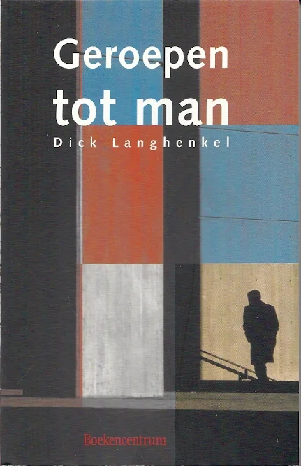 Direct Beschikbaar Geroepen tot man–Dick Langhenkel
