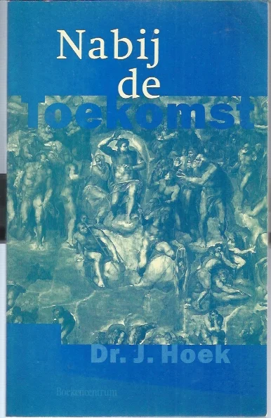 Nabij de toekomst – dr. J. Hoek Uitverkoop