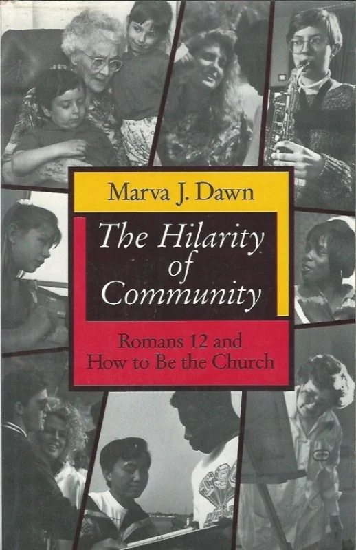 Gereduceerde Prijs The hilarity of community : Romans 12 and how to be the Church – Marva J. Dawn