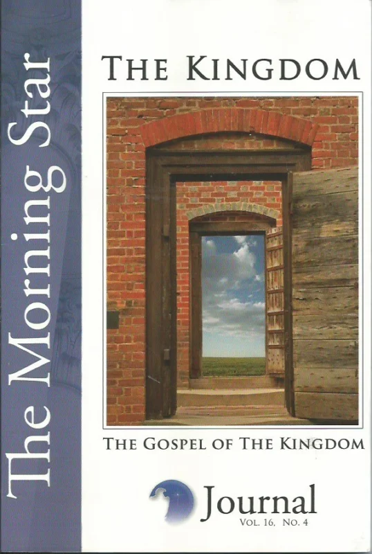 The Morning Star Journal : Volume 16 : The Kingdom : No. 4 – The Gospel of the Kingdom Aanbieding