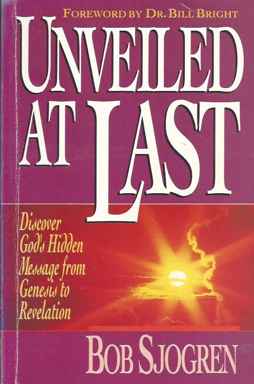Snelle Levering Unveiled at Last: Discover God’s Hidden Message from Genesis to Revelation – Bob Sjogren
