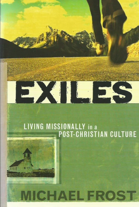 Koop Online Exiles: Living Missionally in a Post-Christian Culture – Michael Frost