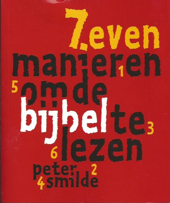 Zeven manieren om de bijbel te lezen – Peter Smilde Laatste Versie