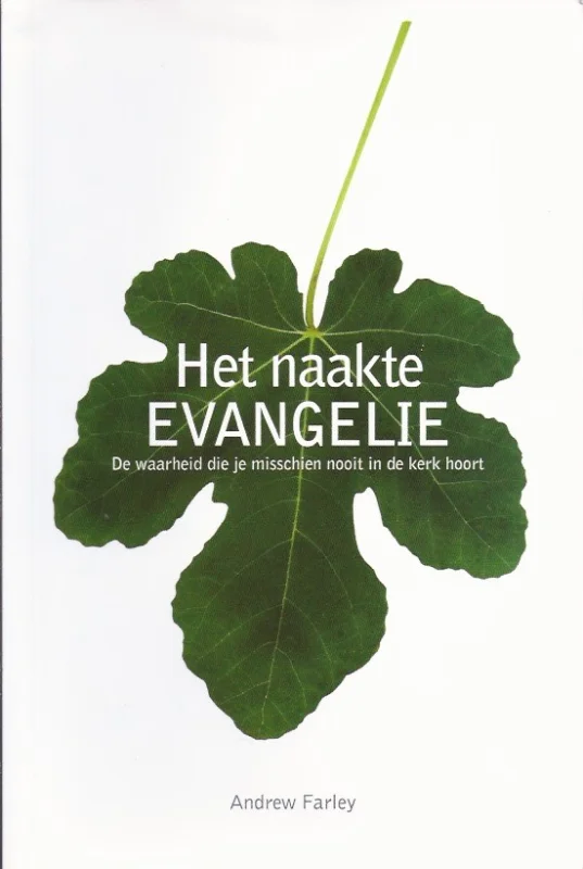 Shop Nu Het Naakte Evangelie : De waarheid die je misschien nooit in de kerk hoort – Andrew Farley