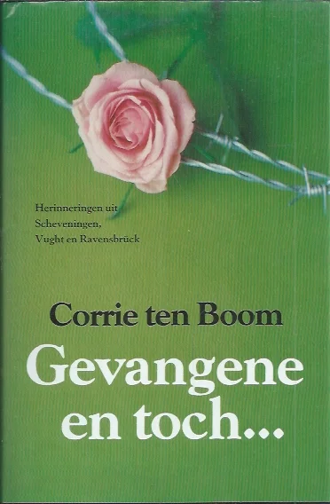 Superprijs Gevangene en toch … : herinneringen uit Scheveningen, Vught en Ravensbrück – Corrie ten Boom (Hardcover 1995)