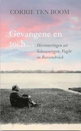 Gratis Verzending Gevangene en toch … : herinneringen uit Scheveningen, Vught en Ravensbrück – Corrie ten Boom (Paperback, 2017)