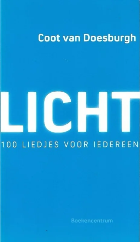 Alleen Vandaag Licht : 100 liedjes voor iedereen – Coot van Doesburgh (NIEUW)