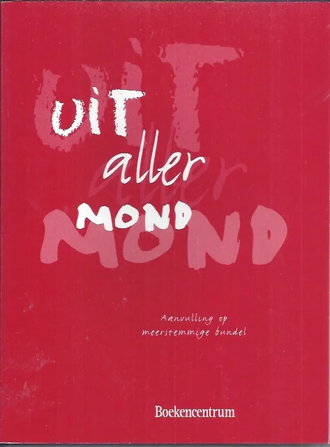 Seizoensaanbieding Uit aller mond… : een aanvulling op de bestaande bundel geestelijke liederen voor gezin, school, vereniging en koor (223-277)- Stichting Geestelijk Lied Gereformeerde Gezindte