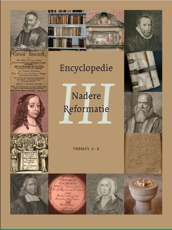 Encyclopedie Nadere Reformatie : Deel III, Thematisch deel (A-K) – W.J. op ‘t Hof Betaalbaar