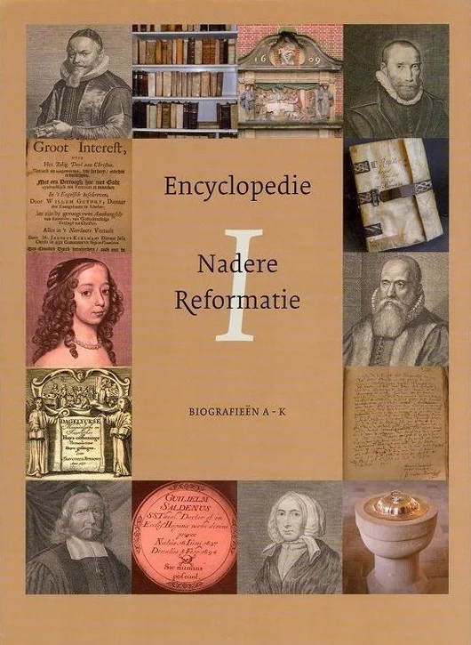 Encyclopedie Nadere Reformatie : Deel 1, Biografisch deel (A-K) – W.J. op ‘t Hof Nieuw