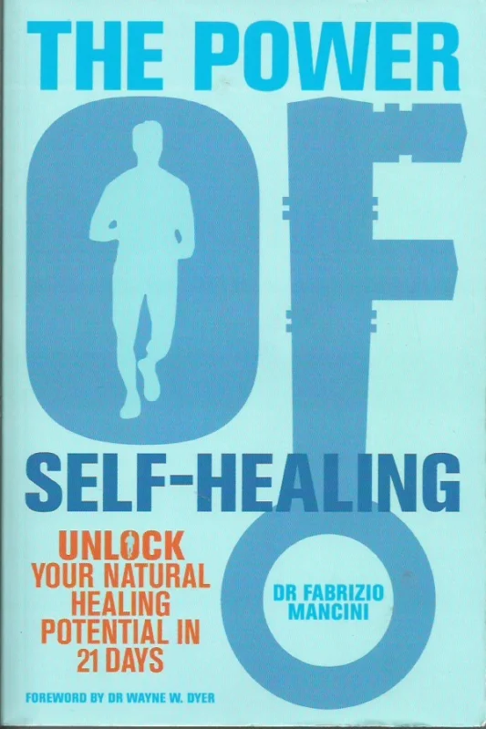 The Power Of Self Healing: Unlock Your Natural Healing Potential in 21 Days – Fabrizio Mancini Nieuw