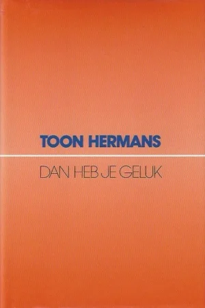 Actieprijs Dan heb je geluk – Toon Hermans