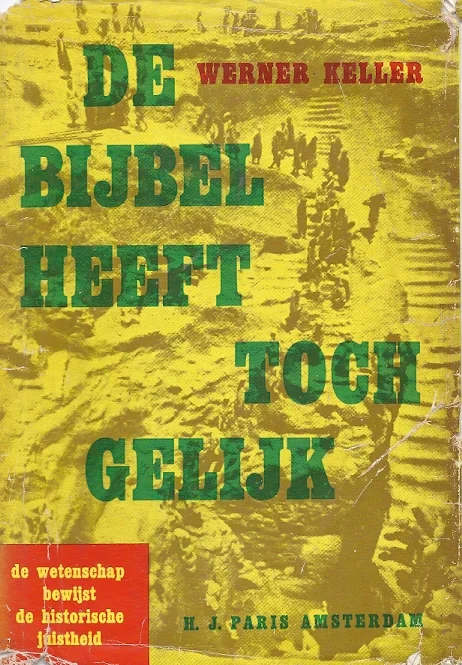 De bijbel heeft toch gelijk : de wetenschap bewijst de historische juistheid – Werner Keller (3e druk 1956) Beste Prijs