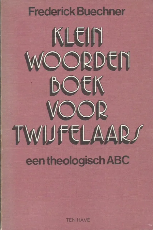 Shop Nu Klein woordenboek voor twijfelaars : een theologisch abc – Frederick Buechner