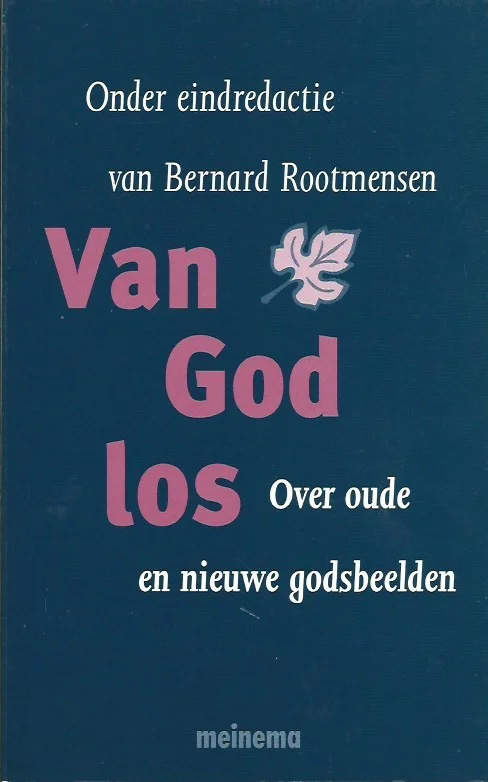 Van God los : over oude en nieuwe godsbeelden – onder eindredactie van Bernard Rootmensen Premium