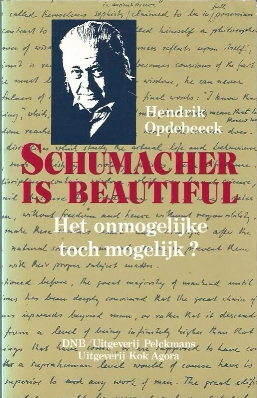 Aanbieding Schumacher is beautiful : het onmogelijke toch mogelijk? – Hendrik Opdebeeck ; met woord vooraf door Bob Goudzwaard