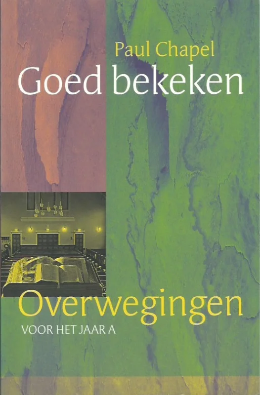 Superprijs Goed bekeken : overwegingen voor het jaar A – Paul Chapel