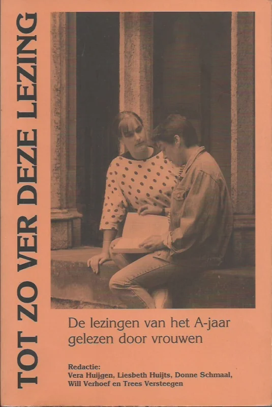 Tot zo ver deze lezing : de zondagse lezingen van het A-jaar gelezen door vrouwen – Redactie: Vera Huijgen, Liesbeth Huijts e.a. Koop Vandaag