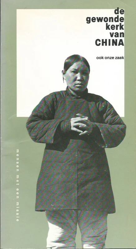 Flitsaanbieding De gewonde Kerk van China : ook onze zaak – Koos van der Bruggen, red.