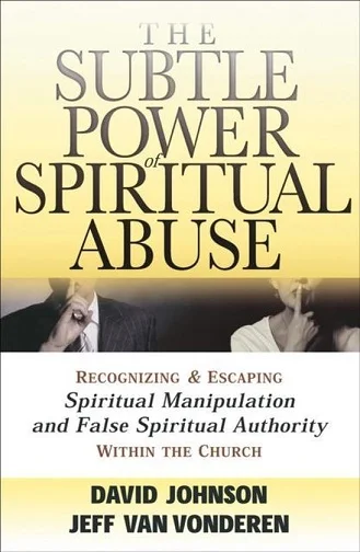 The subtle power of spiritual abuse – David Johnson & Jeff VanVonderen (Repackaged Edition) Tijdelijk Beschikbaar