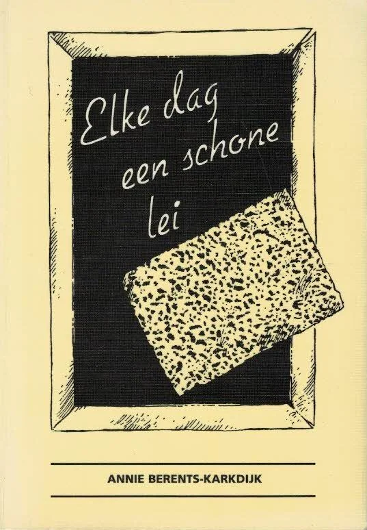 Elke dag een schone lei – Annie Berents-Karkdijk (Paperback) Bestel Nu