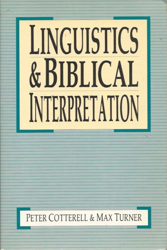 Linguistics & biblical interpretation – Peter Cotterell & Max Turner Uitverkoop