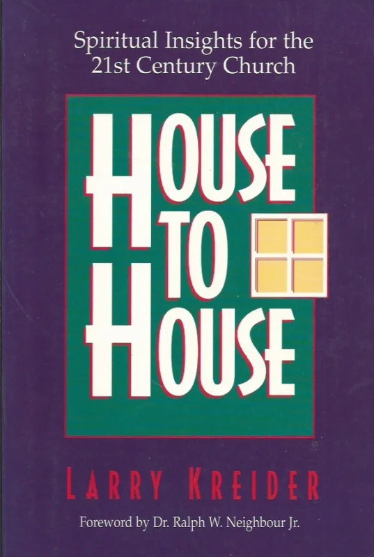 Seizoensaanbieding House to House : Spiritual Insights for the 21st Century Church – Larry Kreider