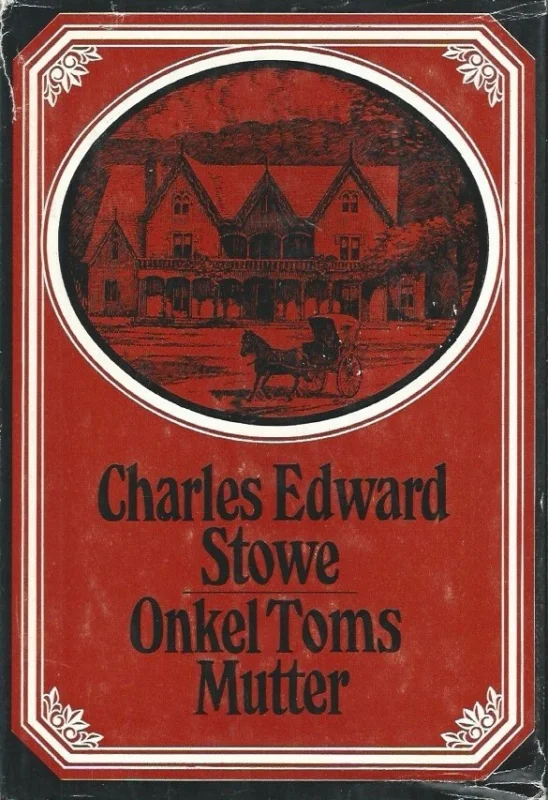 Onkel Toms Mutter Harriet Beecher-Stowe, ihr Leben in Briefen und Tagebüchern – Charles Edward Stowe Nu Kopen