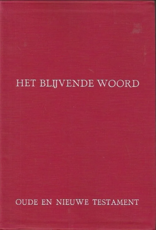 Het blijvende woord : deel I :Oude en Nieuwe Testament – L. van Driel en I. A. Kole (2e druk 1975 rood) Betaalbaar