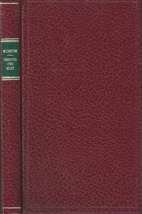 Christus ons alles : woorden van raad en bestuur – door Robert Murray MacCheyne (1e druk Hardcover) Speciale Aanbieding