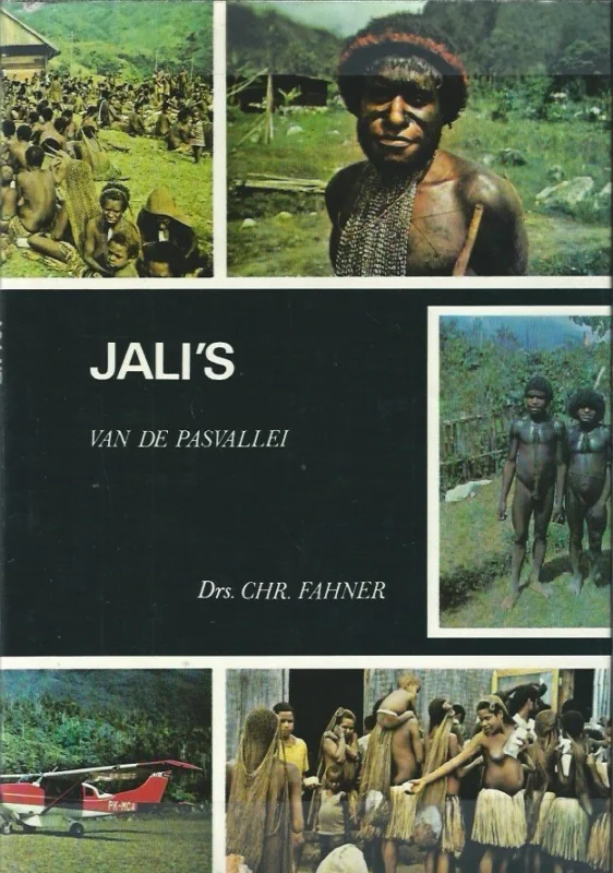 Snelle Levering Jali’s van de Pasvallei : Een bergstam in kontakt met het Evangelie – Drs. C. Fahner