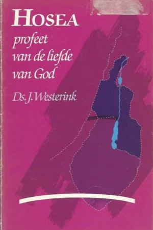 Aanbieding Hosea, profeet van de liefde van God– J. Westerink (3e druk)