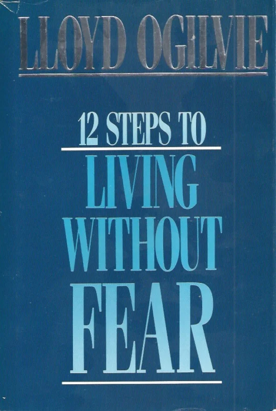 Exclusieve Aanbieding 12 Steps to Living Without Fear – Lloyd Ogilvie