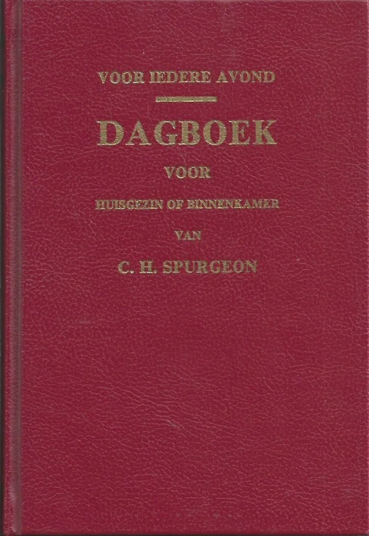 Voor iedere avond : dagboek voor huisgezin of binnenkamer – van C.H. Spurgeon (8ste druk) Uitverkoop