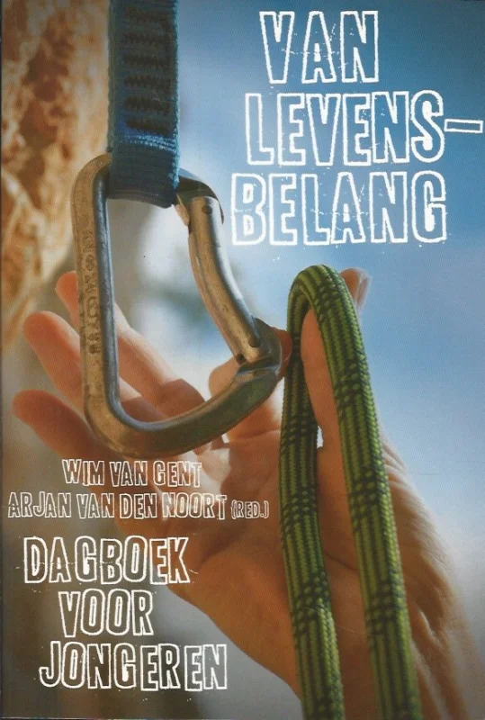 Nu Kopen Van levensbelang : dagboek voor jongeren – Wim van Gent en Arjan van den Noort (red.).