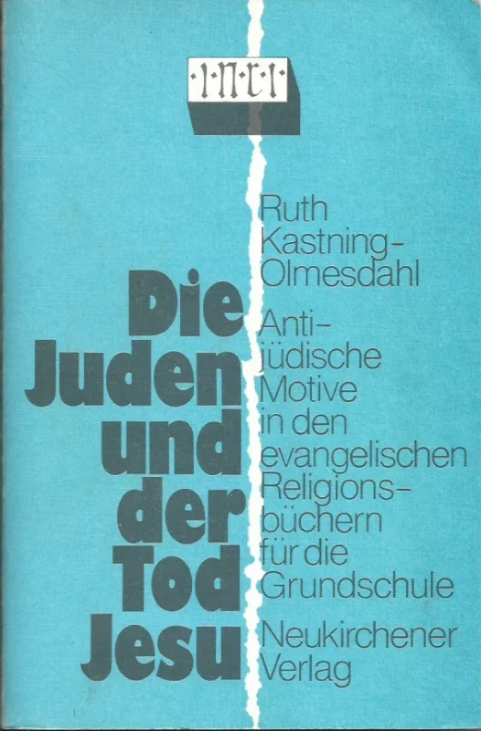 Tijdelijk Beschikbaar Die Juden und der Tod Jesu – Ruth Kastning-Olmesdahl