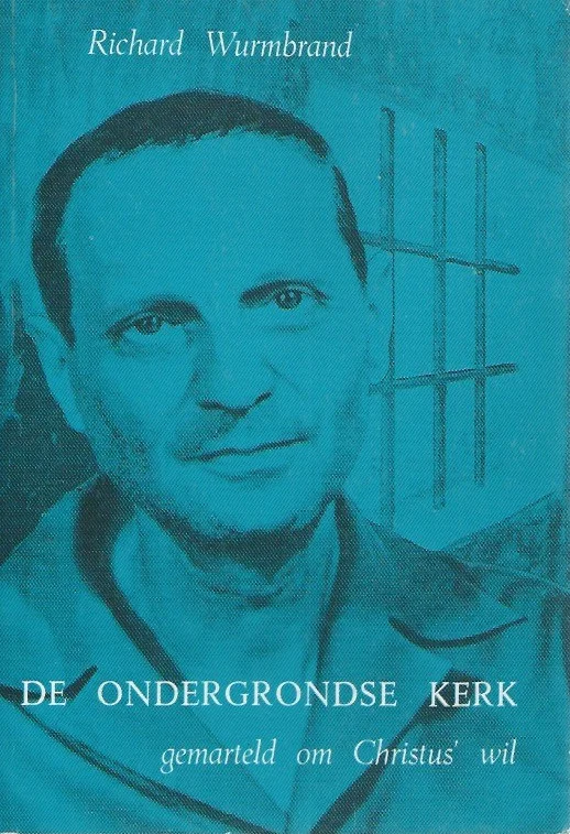 De ondergrondse kerk, gemarteld om Christus’ wil – Richard Wurmbrand (3e druk blauw) Meest Verkocht