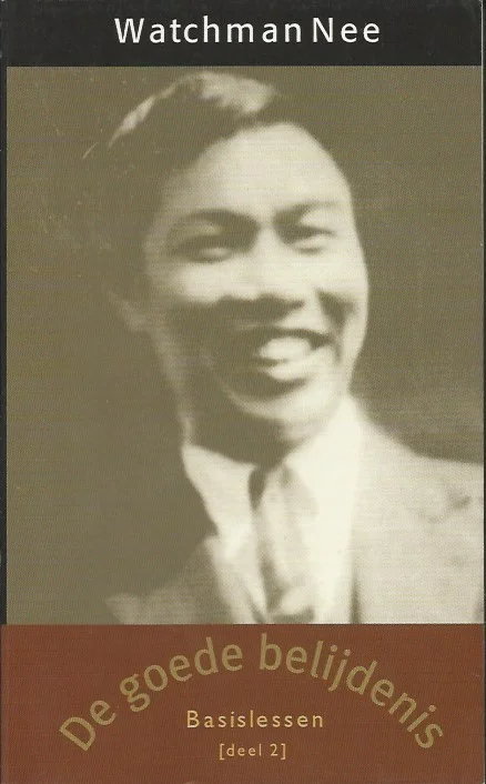 Finale Uitverkoop De goede belijdenis : ‘oefen u in de godsvrucht”, 1 Timoteus 4:7 – Watchman Nee