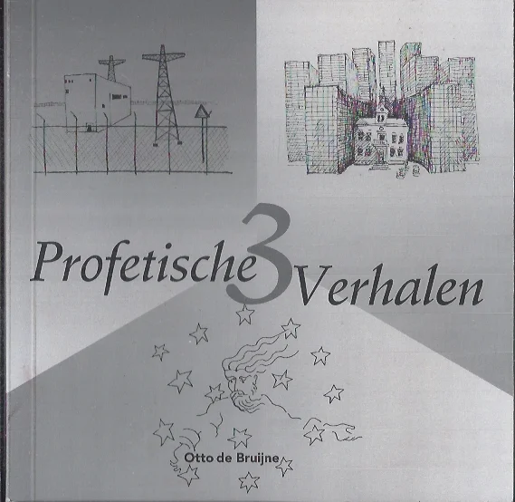Bestel Nu 3 Profetische Verhalen – Otto de Bruijne