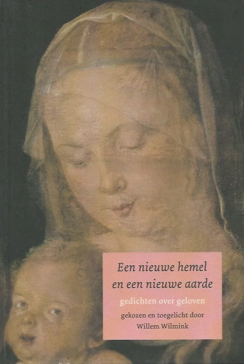 Een nieuwe hemel en een nieuwe aarde : gedichten over geloven – Willem Wilmink Aanbieding