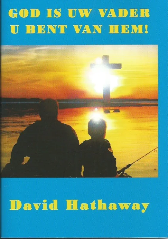 Meest Verkocht God is uw vader u bent van hem! – David Hathaway