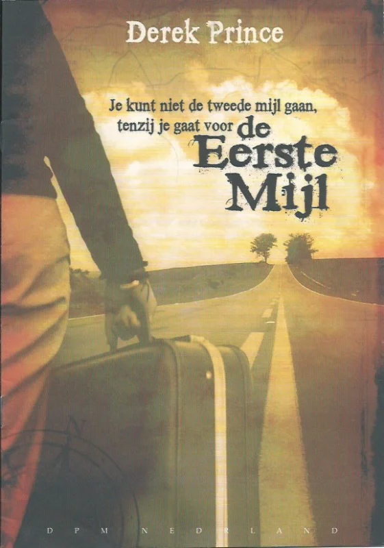 De Eerste Mijl – Derek Prince Lage Kosten