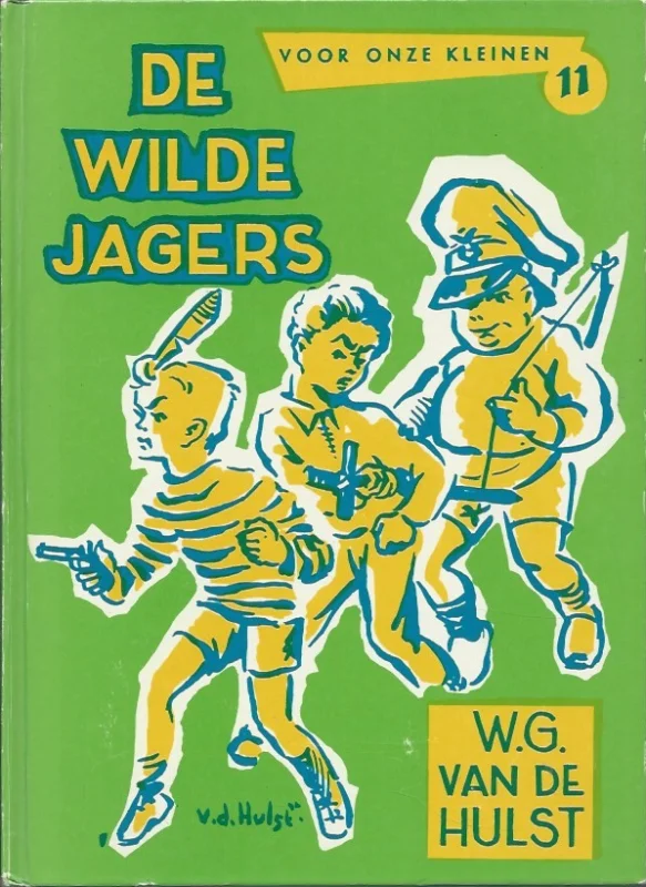 De wilde jagers : Voor onze kleinen 11 – W.G. van de Hulst ; met tekeningen van W.G. van de Hulst Jr. (16e druk) Flitsaanbieding
