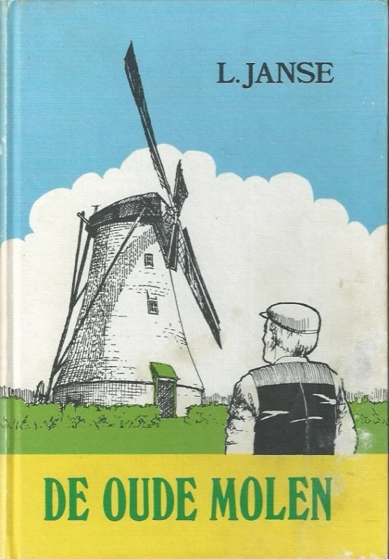 Laatste Versie De oude molen – door L. Janse